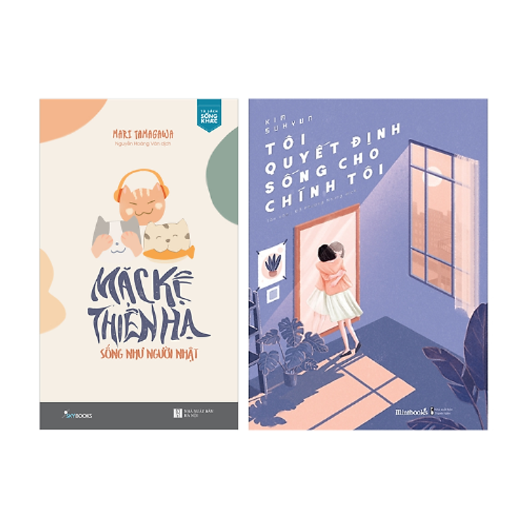 Combo 2 cuốn Kỹ Năng Sống: Mặc Kệ Thiên Hạ - Sống Như Người Nhật (Tái Bản) + Tôi Quyết Định Sống Cho Chính Tôi (Tái Bản 2020)