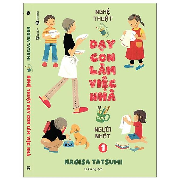Nghệ Thuật Dạy Con Làm Việc Nhà Của Người Nhật (Tập 1)