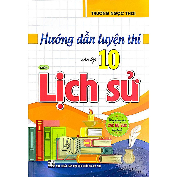 Hướng Dẫn Luyện Thi Vào Lớp 10 Môn Lịch Sử