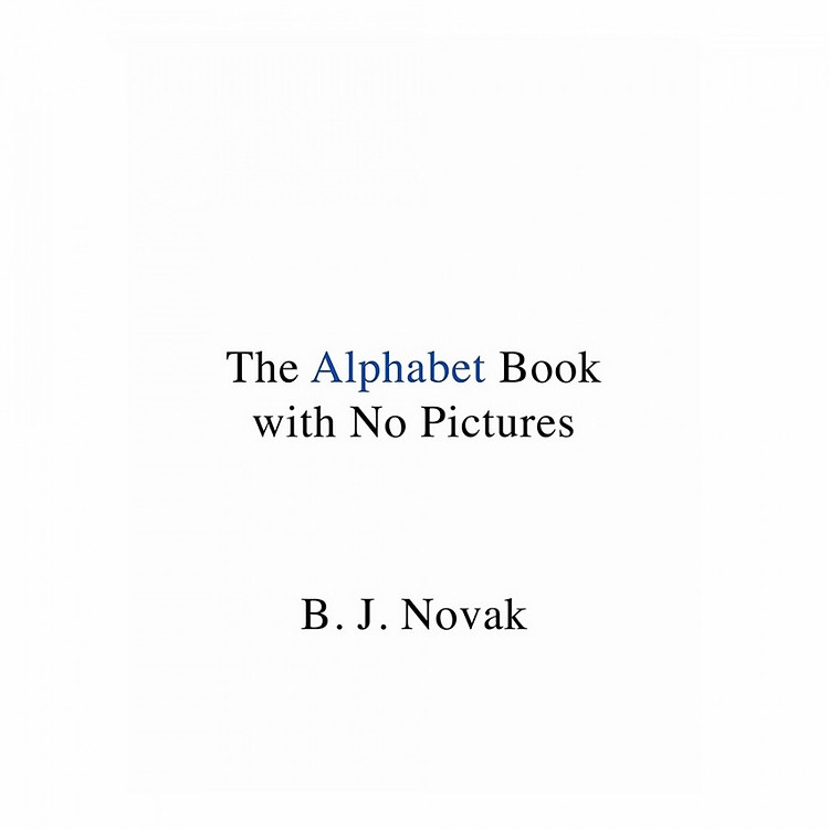The Alphabet Book With No Pictures