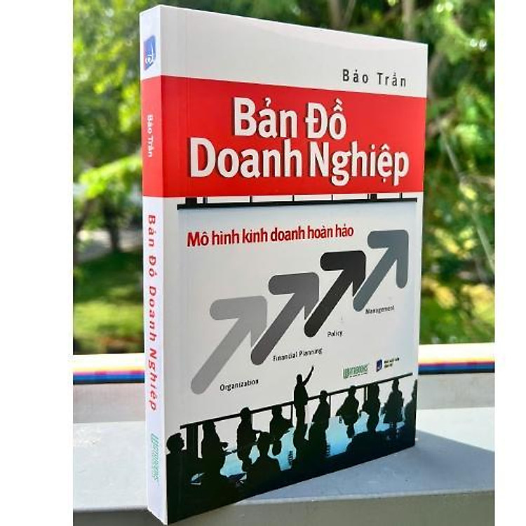 Bản Đồ Doanh Nghiệp – Mô Hình Kinh Doanh Hoàn Hảo