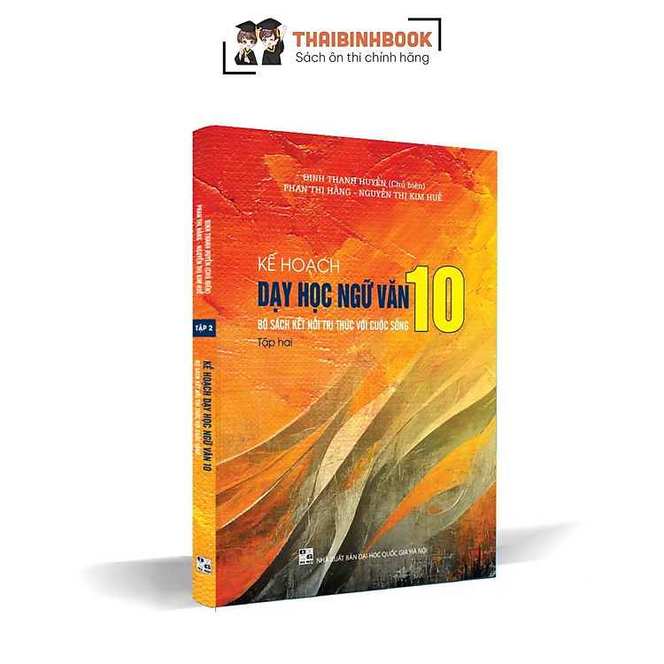 Kế Hoạch Dạy Học Ngữ Văn 10 – Tập 2 (Bộ Sách Kết Nối Tri Thức Với Cuộc Sống)
