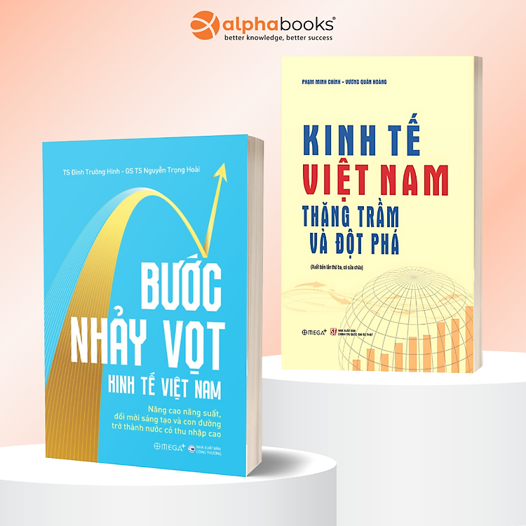 Combo: Kinh Tế Việt Nam - Thăng Trầm Và Đột Phá + Bước Nhảy Vọt Kinh Tế Việt Nam - Nâng Cao Năng Suất, Đổi Mới Sáng Tạo Và Con Đường Trở Thành Nước Có Thu Nhập Cao - Omega Plus