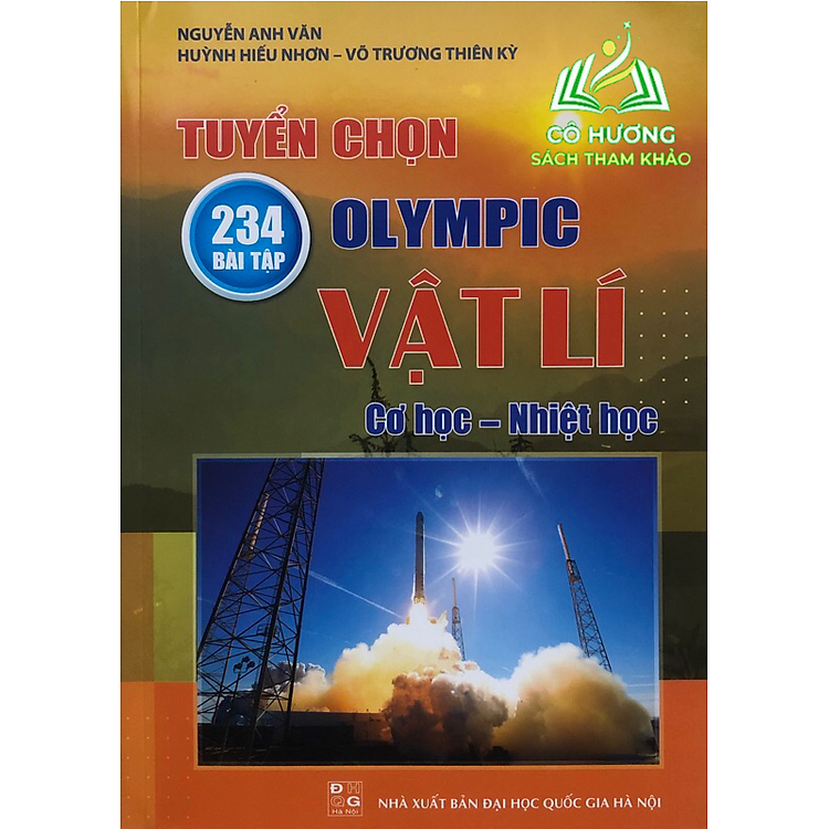 Tuyển chọn 234 Bài tập olympic Vật lí: Cơ học – Nhiệt học