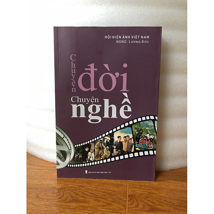 CHUYỆN ĐỜI CHUYỆN NGHỀ – HỘI ĐIỆN ẢNH VIỆT NAM (NSND LƯƠNG ĐỨC)