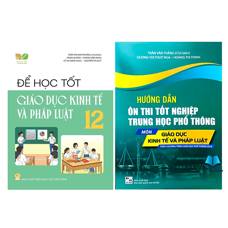Để Học Tốt GDKT và Phát Luật 12 + Hướng Dẫn Ôn Thi Tốt Nghiệp THPT Môn Giáo Dục Kinh Tế và Pháp Luật