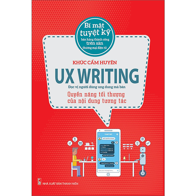 Sách UX WRITING – Quyền Năng Tối Thượng Của Nội Dung Tương Tác