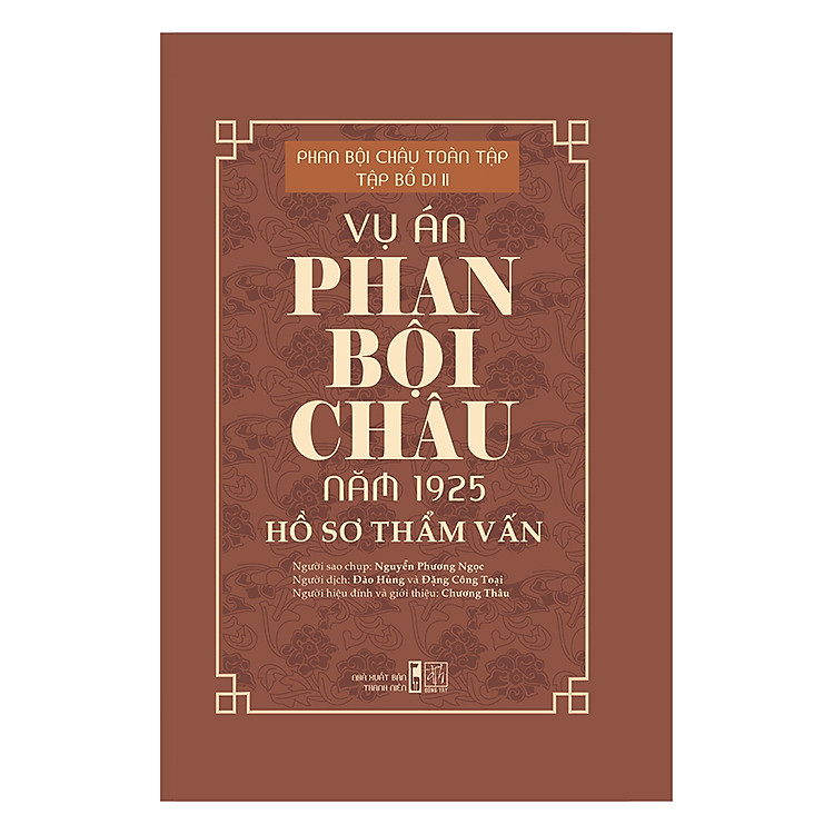 Sách Vụ Án Phan Bội Châu Năm 1925 - Hồ Sơ Thẩm Vấn