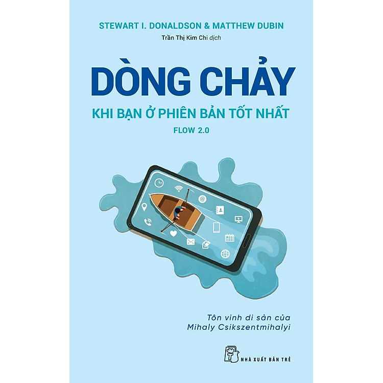 DÒNG CHẢY- Khi bạn ở phiên bản tốt nhất - Stewart I.Donaldson & Matthew Dubin - Trần Thị Kim Chi dịch - NXB Trẻ