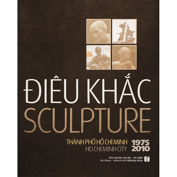 Điêu Khắc Thành Phố Hồ Chí Minh 1975 – 2010 (Sách Ảnh)