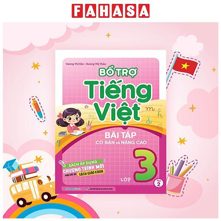 Bổ Trợ Tiếng Việt – Bài Tập Cơ Bản Và Nâng Cao Lớp 3 – Tập 2
