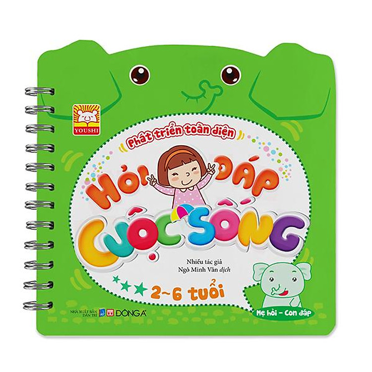 Mẹ Hỏi Con Đáp – Phát Triển Toàn Diện – Hỏi Đáp Cuộc Sống (2-6 Tuổi) (Tái Bản)