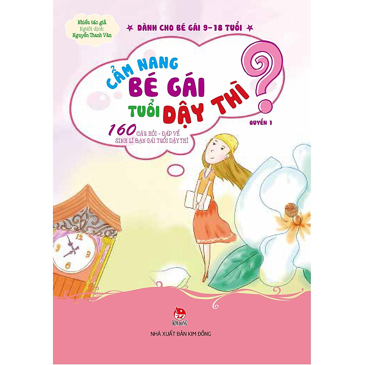 Cẩm Nang Bé Gái Tuổi Dậy Thì – Quyển 1: 160 Câu Hỏi-Đáp Về Sinh Lí Bạn Gái Tuổi Dậy Thì