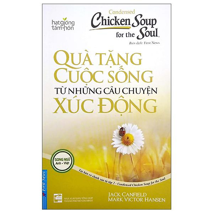 Condensed Chicken Soup For The Soul 2 - Quà Tặng Cuộc Sống Từ Những Câu Chuyện Xúc Động (2022)