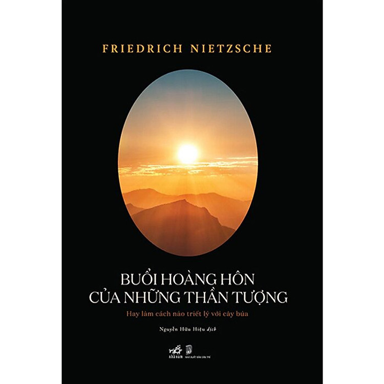 Buổi Hoàng Hôn Của Những Thần Tượng - Friedrich Nietzsche - Ảnh 3