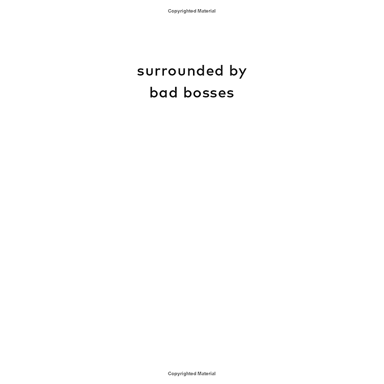 Surrounded By Bad Bosses And Lazy Employees - Ảnh 5