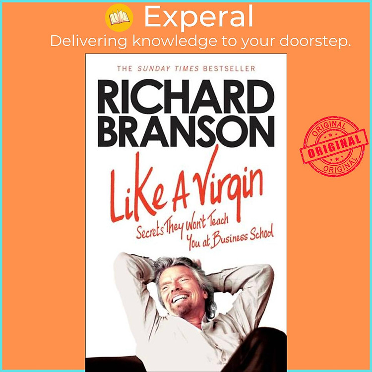 Sách - Like A Virgin - Secrets They 't Teach You at Business School by Richard Branson (UK edition, paperback)