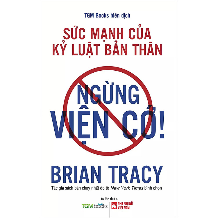 Ngừng Viện Cớ – Sức Mạnh Của Kỷ Luật Bản Thân (Tái Bản)