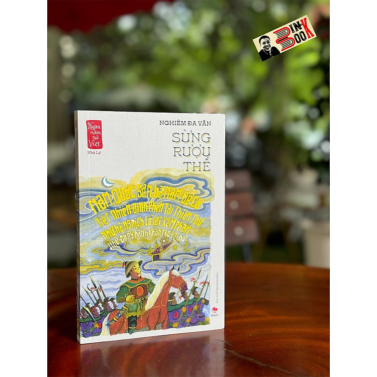 NGÀN NĂM SỬ VIỆT – Nhà Lý – Sừng rượu thề