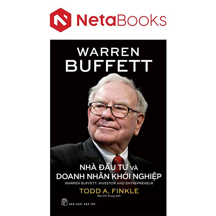 Warren Buffett – Nhà Đầu Tư Và Doanh Nhân Khởi Nghiệp