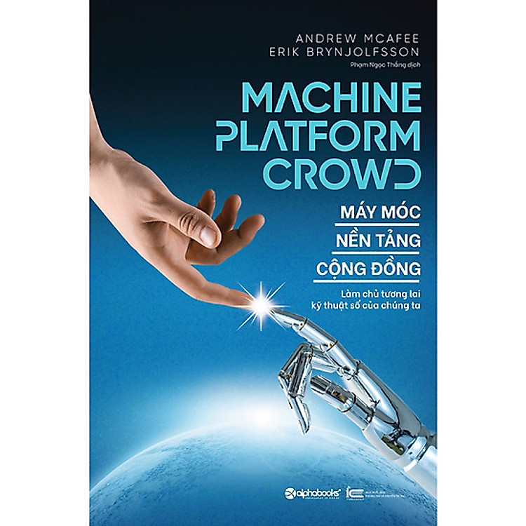 Làm Chủ Chuyển Đổi Kỹ Thuật Số Trong Tương Lai: Máy Móc – Nền Tảng – Cộng Đồng - Ảnh 2