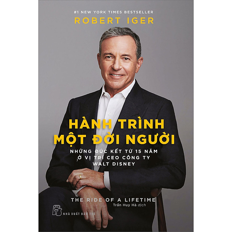 Hành Trình Một Đời Người – Những Đúc Kết Từ 15 Năm Ở Vị Trí CEO Công Ty Walt Disney
