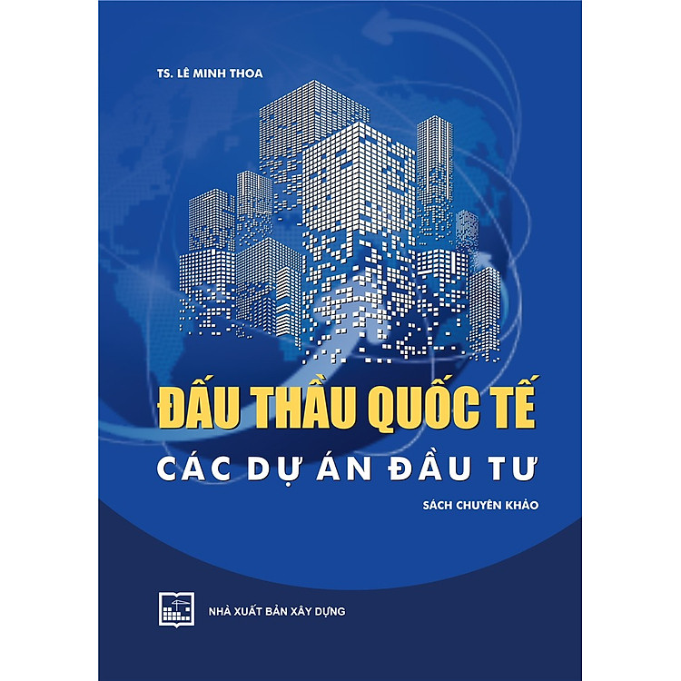 ĐẤU THẦU QUỐC TẾ CÁC DỰ ÁN ĐẦU TƯ (Bản in năm 2022)