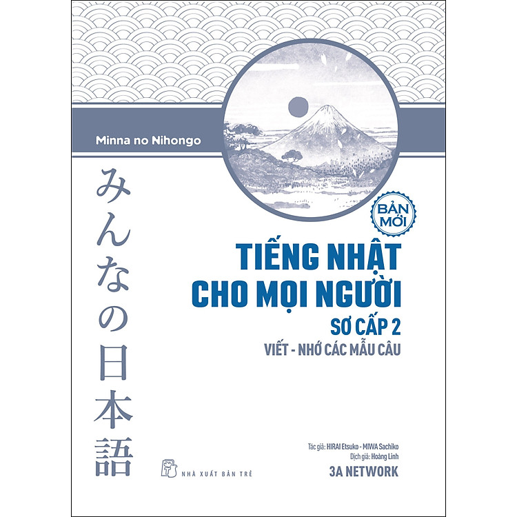 Tiếng Nhật Sơ Cấp 2. Viết – Nhớ Các Mẫu Câu