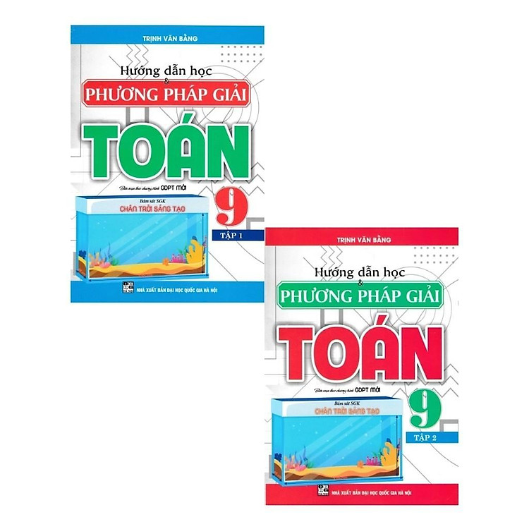 Hướng Dẫn Học Và Phương Pháp Giải Toán 9 – Bám Sát SGK Chân Trời Sáng Tạo
