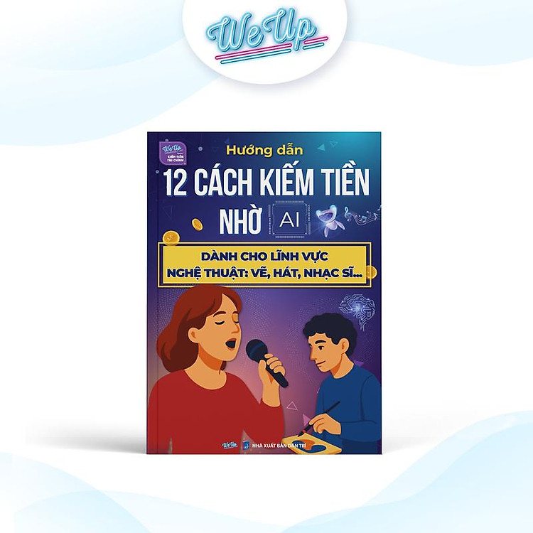 Hướng Dẫn 12 Cách Kiếm Tiền Nhờ AI Dành Cho Lĩnh Vực Nghệ Thuật