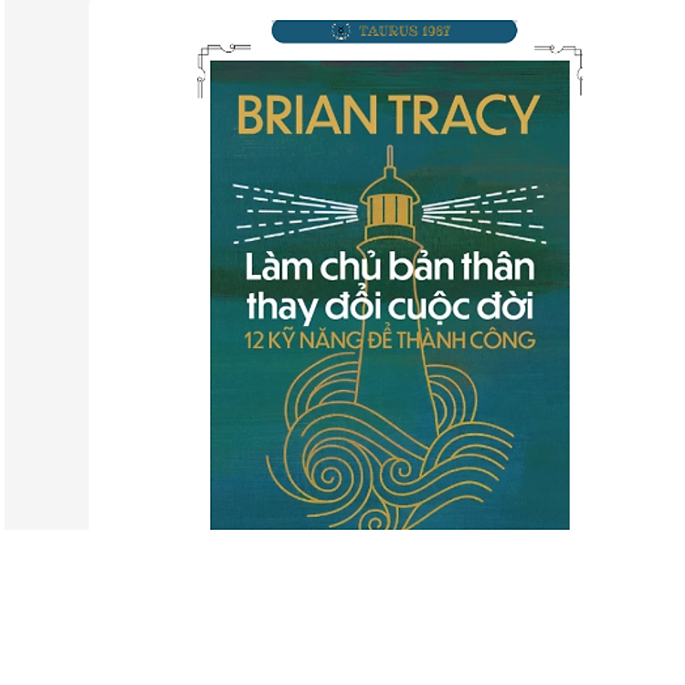 Làm Chủ Bản Thân Thay Đổi Cuộc Đời – 12 Kỹ Năng Để Thành Công