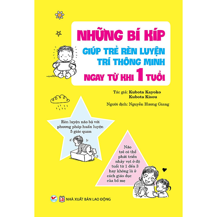 Sách Những Bí Kíp Giúp Trẻ Rèn Luyện Trí Thông Minh Ngay Từ Khi 1 Tuổi (Tái bản 2020)