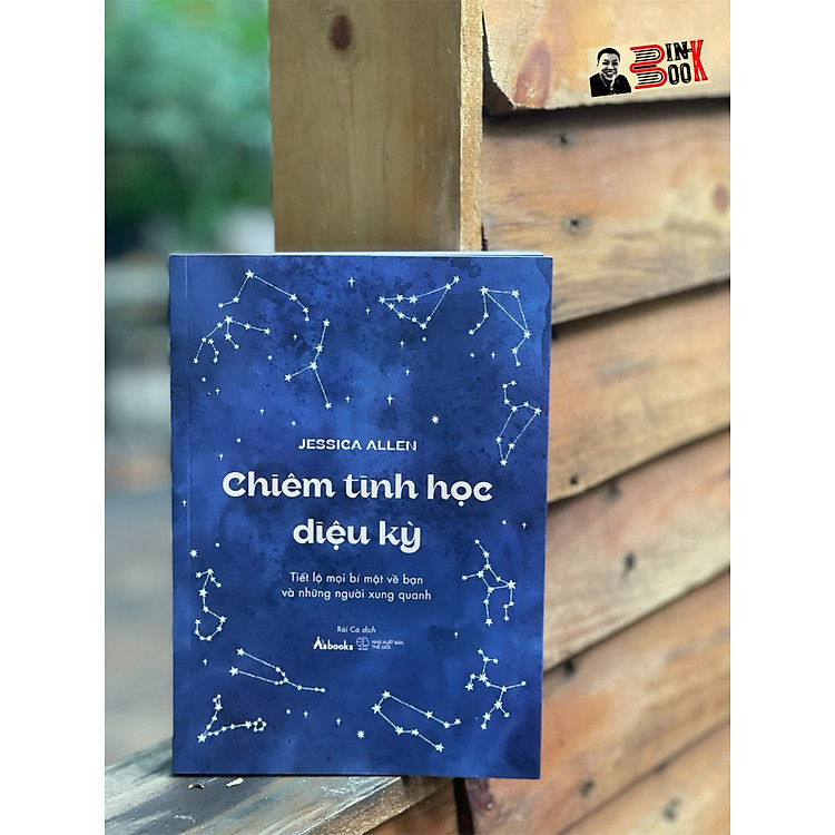 CHIÊM TINH HỌC DIỆU KỲ – Tiết Lộ Mọi Bí Mật Về Bạn Và Những Người Xung Quanh