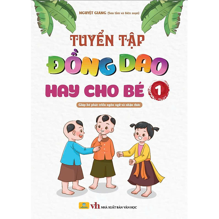 Sách - Tuyển Tập Đồng Dao Hay Cho Bé - Giúp bé phát triển ngôn ngữ và nhận thức - ndbooks