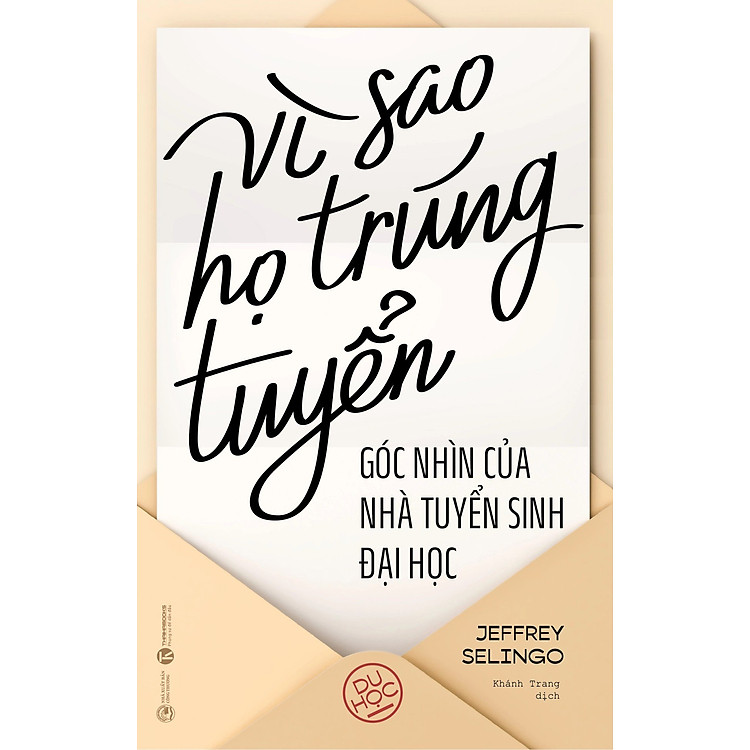Vì Sao Họ Trúng Tuyển: Góc Nhìn Của Nhà Tuyển Sinh Đại Học