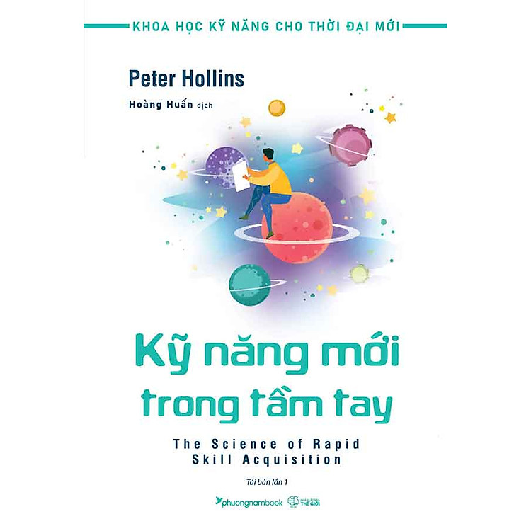 Khoa Học Kỹ Năng Cho Thời Đại Mới – Kỹ Năng Mới Trong Tầm Tay (Tái bản năm 2024)