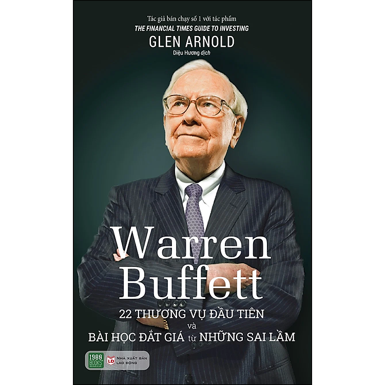 Warren Buffett – 22 Thương Vụ Đầu Tiên Và Bài Học Đắt Giá Từ Những Sai Lầm