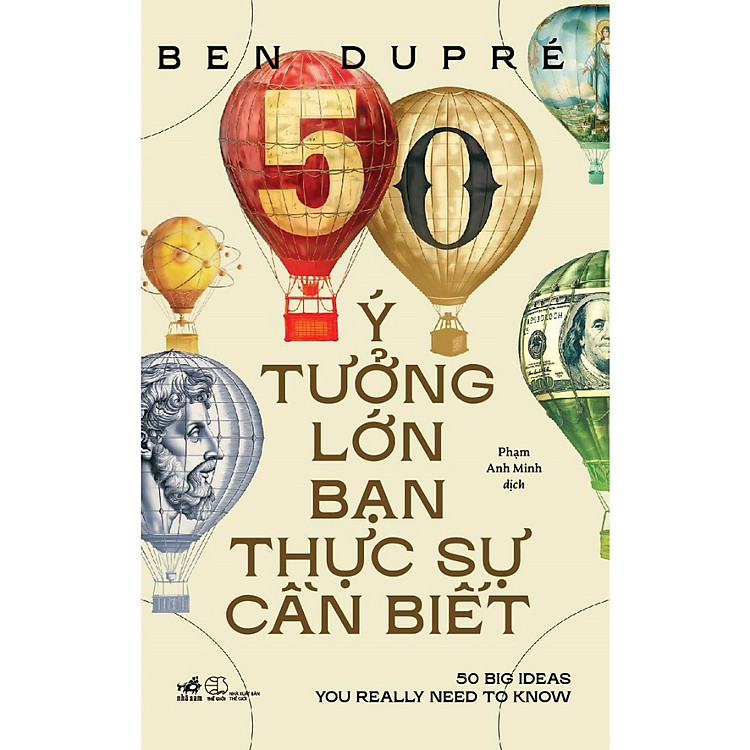 Cuốn Sách Hay Tổng Hợp Các Kiến Thức Mới: 50 Ý Tưởng Lớn Bạn Thực Sự Cần Biết - 50 Big Ideas You Really Need To Know