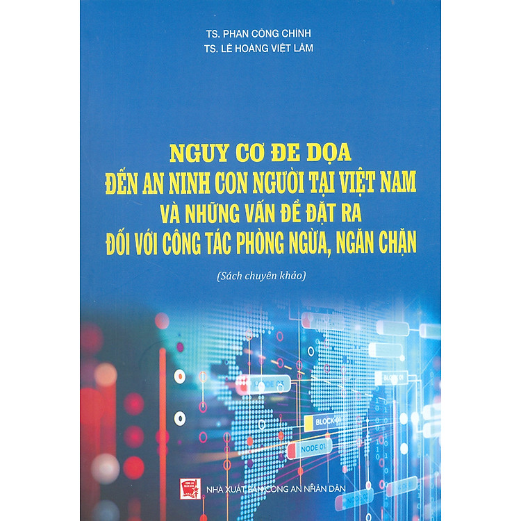 Nguy Cơ Đe Dọa Đến An Ninh Con Người Tại Việt Nam Và Những Vấn Đề Đặt Ra Đối Với Công Tác Phòng Ngừa, Ngăn Chặn