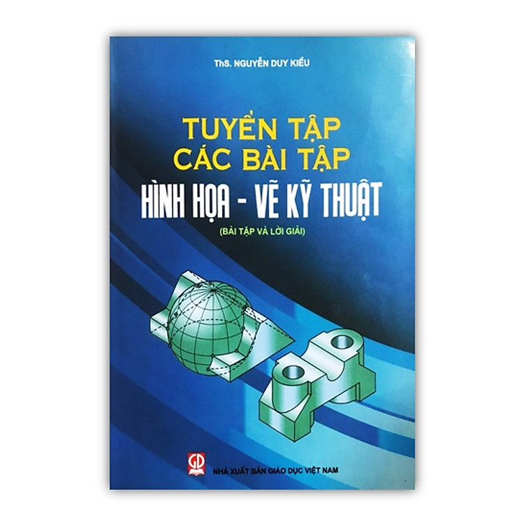 Tuyển Tập Các Bài Tập Hình Họa – Vẽ Kỹ Thuật (Bài Tập Và Lời Giải)