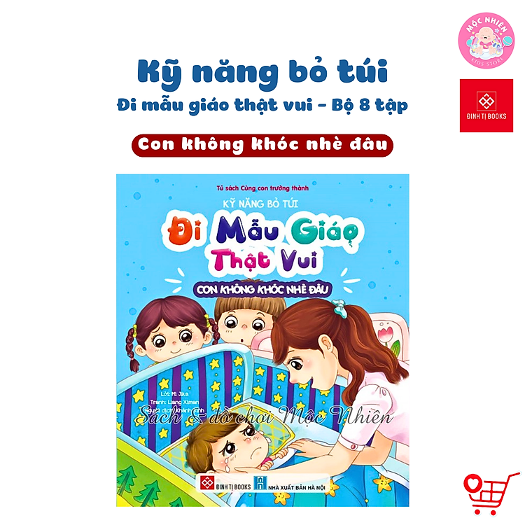 Kỹ Năng Bỏ Túi, Đi Mẫu Giáo Thật Vui – Xóa Tan Nỗi Lo Của Trẻ Khi Đi Mẫu Giáo