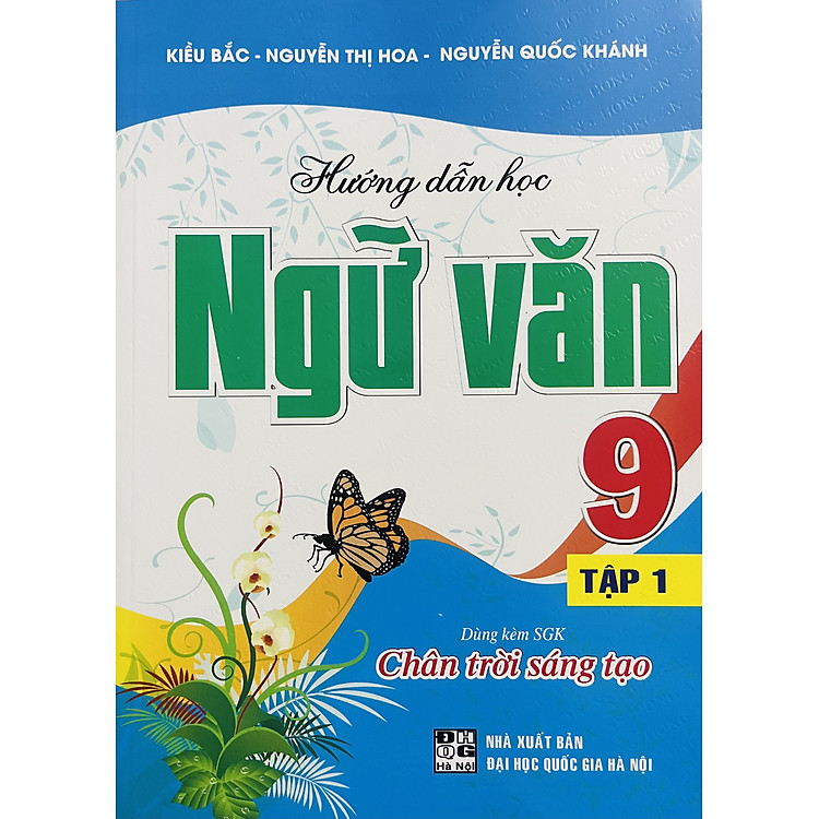 Hướng Dẫn Học Ngữ Văn 9 (SGK Chân Trời Sáng Tạo) – Tập 1