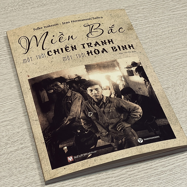 Miền Bắc – Một Thời Chiến Tranh Một Thời Hòa Bình