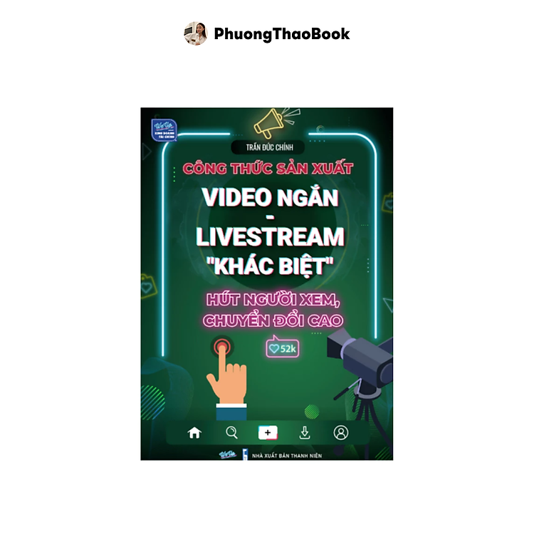 Công Thức Sản Xuất Video Ngắn – Livestream “Khác Biệt” Hút Người Xem, Chuyển Đổi Cao