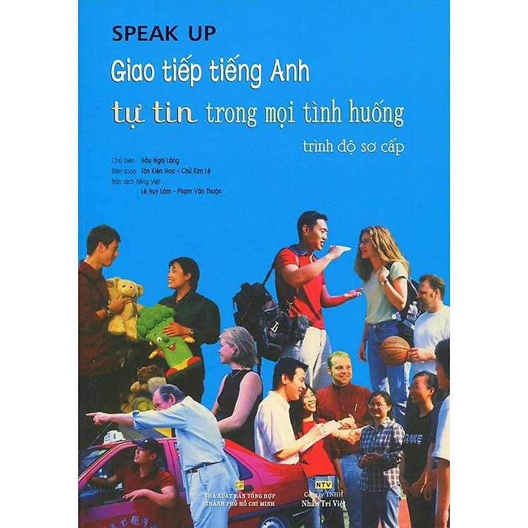 Speak Up – Giao Tiếp Tiếng Anh Tự Tin Trong Mọi Tình Huống (Kèm CD)