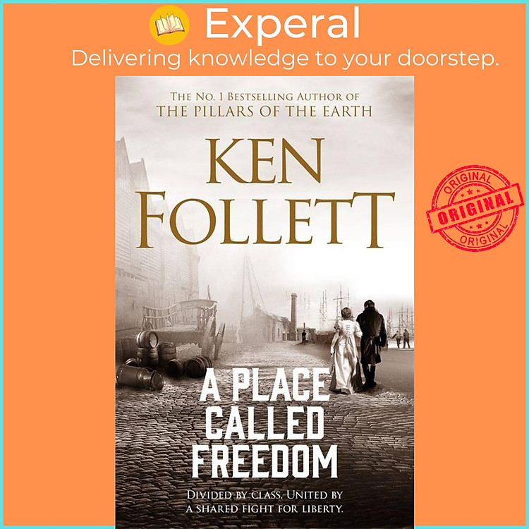 Sách - A Place Called Freedom - A Vast, Thrilling Work of Historical Fiction by Ken Follett (UK edition, paperback)