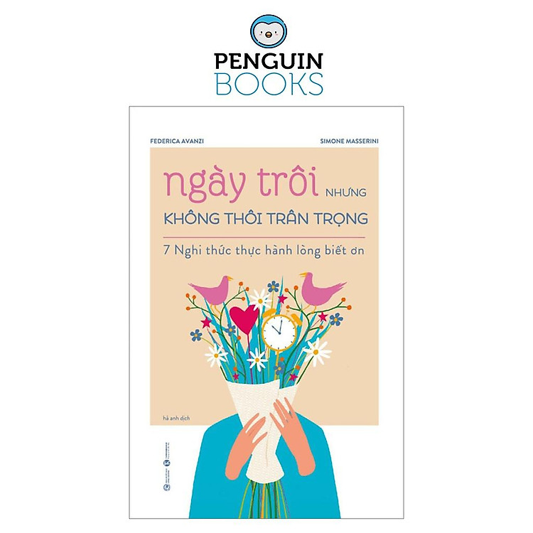 Ngày Trôi Nhưng Không Thôi Trân Trọng – 7 Nghi Thức Thực Hành Lòng Biết Ơn