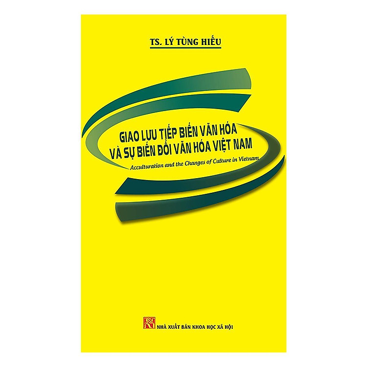 Mua tại Newshop: Giao Lưu Tiếp Biến Văn Hóa Và Sự Biến Đổi Văn Hóa Việt Nam