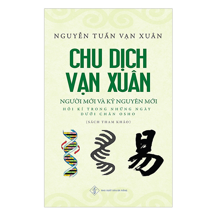 Sách Chu Dịch Vạn Xuân - Người Mới Và Kỷ Nguyên Mới