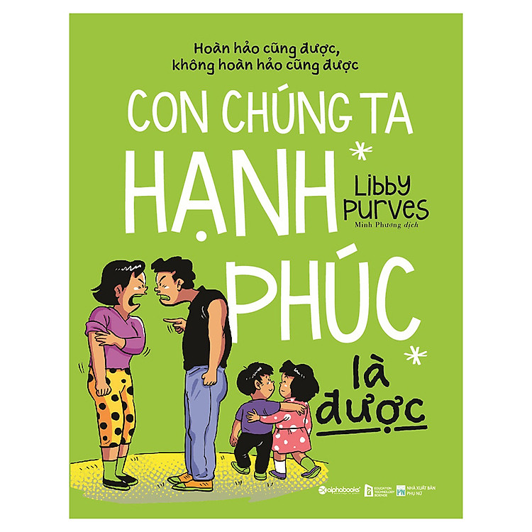 Sách Con Chúng Ta Hạnh Phúc Là Được